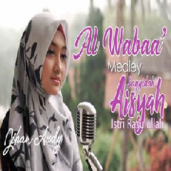 Download lagu Jihan Audy - Al Wabaa Medley Aisyah (Cover)