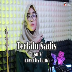 Download lagu Hana - Terlalu Sadis - Ipank (Cover)