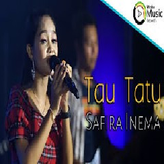 Download lagu Safira Inema - Tau Tatu