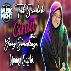 Download lagu Nonny Sagita - Tak Seindah Cinta Yang Semestinya