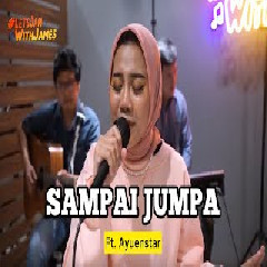 Download lagu Ayuenstar - Sampai Jumpa - Endang Soekamti (Cover Ft Fivein)