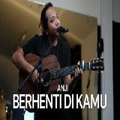 Download lagu Felix Irwan - Berhenti Di Kamu - Anji (Cover)