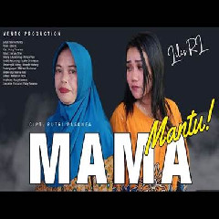 Download lagu Lilis RL - Mama Mantu