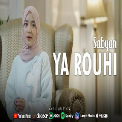 Download lagu Sabyan - Ya Rouhi