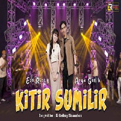Download Lagu Esa Risty - Kitir Sumilir Ft Arya Galih