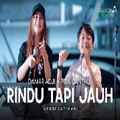 Download lagu Damar Adji X Fira Cantika - Rindu Tapi Jauh