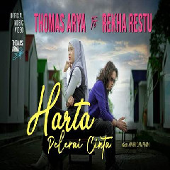 Download lagu Thomas Arya - Harta Pelerai Cinta Feat Rheka Restu