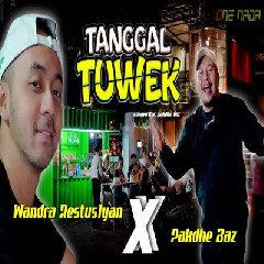 Download Lagu Wandra Restusiyan - Tanggal Tuwek Ft Pakdhe Baz